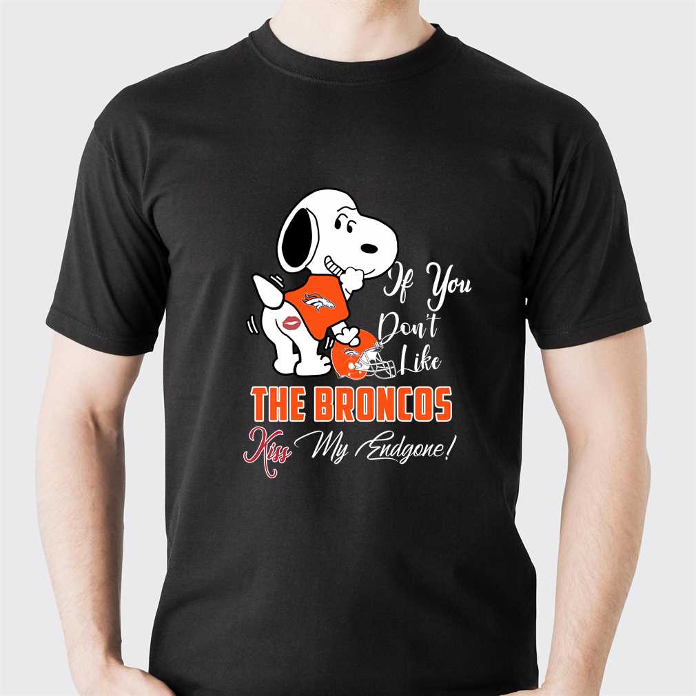 Nfl Denver Broncos Snoopy Dog Kiss My Endgone Shirt Nfl Denver Broncos Snoopy Dog Kiss My Endgone Shirt